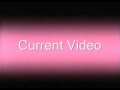 Current Video