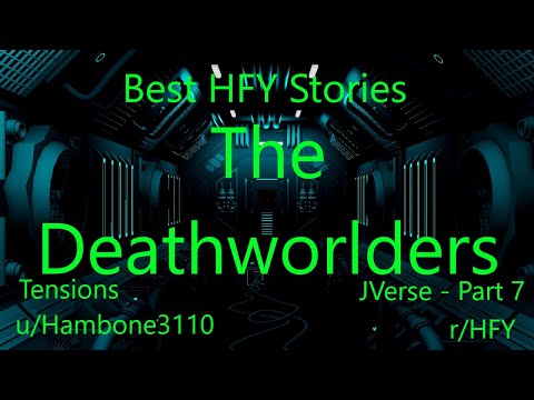 Best HFY Reddit Stories: The Deathworlders: Tensions (JVerse Part 7) (r/HFY)