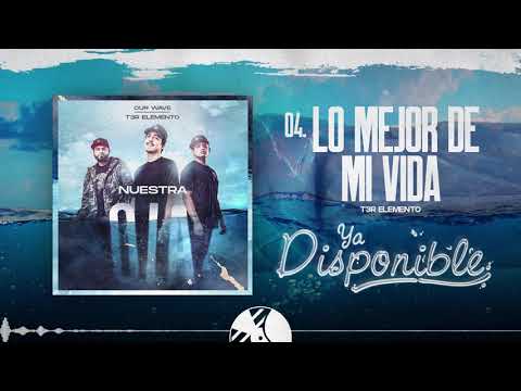 Lo Mejor de Mi Vida - T3R Elemento - DEL Records 2020