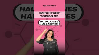 ⭐Important topics of haloalkane and haloarenes  #Class12Chemistry #OrganicChemistry #viralvideo