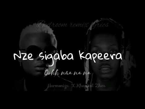 BEDROOM REMIX ( LYRICAL VIDEO) . HARMONIZE FT KHAPITAL ZHEN