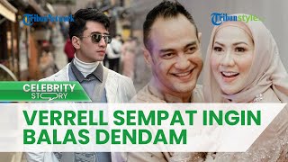 EMOSI Tahu sang Ibu Jadi Korban KDRT, Verrell Bramasta Sempat Ingin Adu Jotos dengan Ferry Irawan