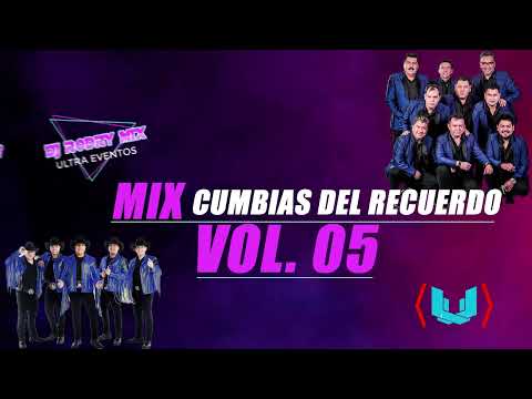 Mix cumbias del Recuerdo Vol. 05 - Dj Rodry Mix| Ultra Eventos