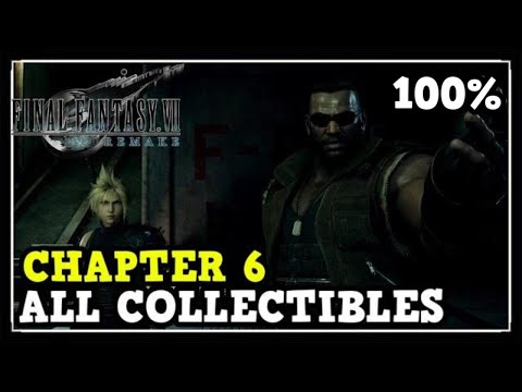 FF7 Remake Chapter 6 All Collectibles In Final Fantasy 7 Remake (100% Collectible Guide)