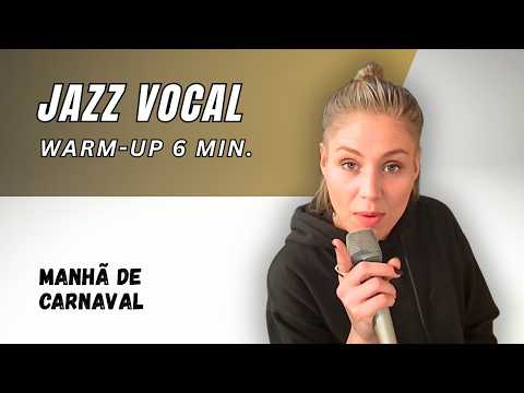 Jazz Vocal Warm-Up – Latin Feel, Voice Training & Scat Singing on “Manhã de Carnaval”
