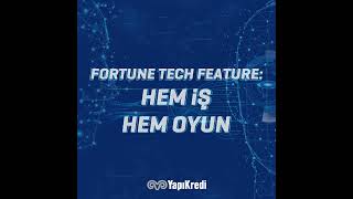 Fortune Tech Future: Hem İş Hem Oyun