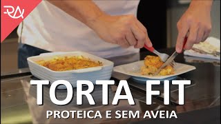 TORTA FIT - Proteica e sem aveia - Rafael Aismoto