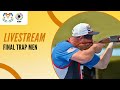 Livestream Trap Men Final ISSF World Cup Shotgun Nicosia Cyprus