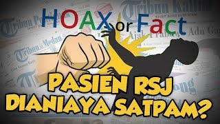 Hoax or Fact: Pasien RSJ Dianiaya karena Tunggak Biaya?