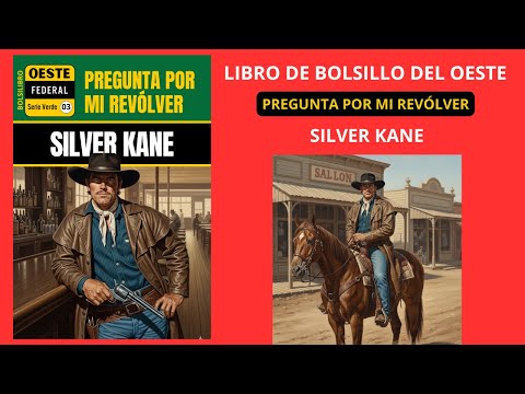 PREGUNTA POR MI REVÓLV3R - SILVER KANE
