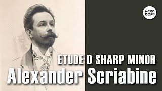 ALEXANDER SCRIABINE - ETUDE D SHARP MINOR @umgclassiconline