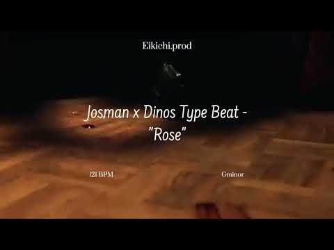 [FREE] Josman x Dinos Type Beat - "Rose"