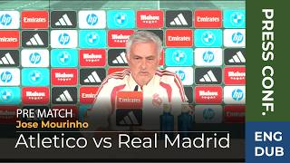 Mourinho FULL Press Conference Ahead of Atlético Madrid vs Real Madrid | La Liga - The Madrid Derby