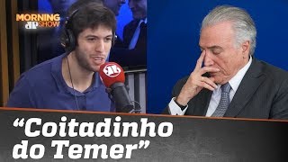 Caio Coppolla: “Coitadinho do Temer”