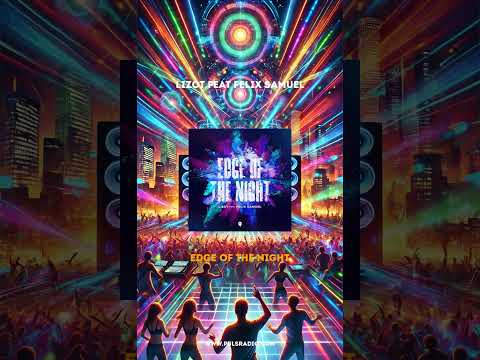 Lizot Feat Felix Samuel - Edge Of The Night
