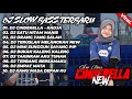 DJ SLOW BASS TERBARU DJ CINDERELLA DJ YAKINKAN AKU TUHAN DJ FULL ALBUM TERBARU 2024