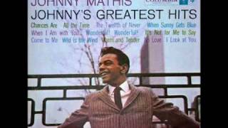 Johnny Mathis: When I Am With You (Stillman / Weisman, 1957)