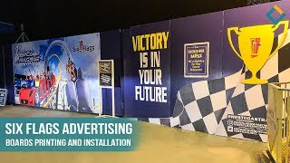 Six Flags advertising boards printing and installation