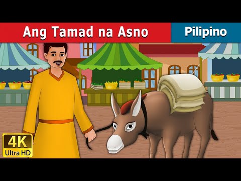 Ang Tamad na Asno | Kwentong Pambata | Mga Kwentong Pambata | 4K UHD | Filipino Fairy Tales