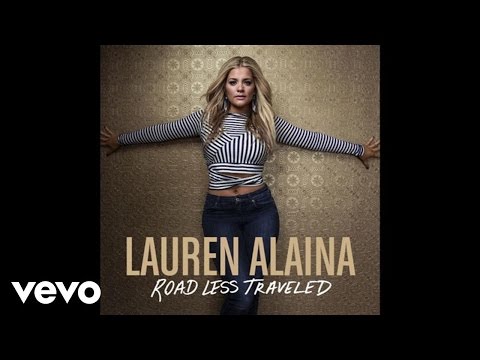 Lauren Alaina - Road Less Traveled (Official Audio Video)