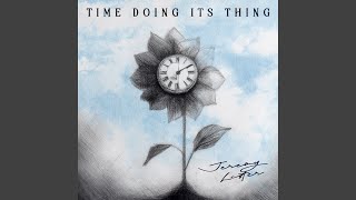 Time Doing Its Thing