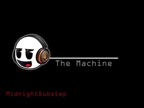 The Machine (Hard style) - Midnight Dubstep