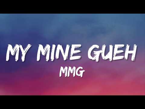 Naykilla - MMG (My Mine Gueh) (Lyrics)