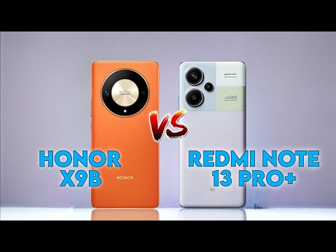 Honor X9b 5G vs Redmi Note 13 Pro Plus 5G: Comparison