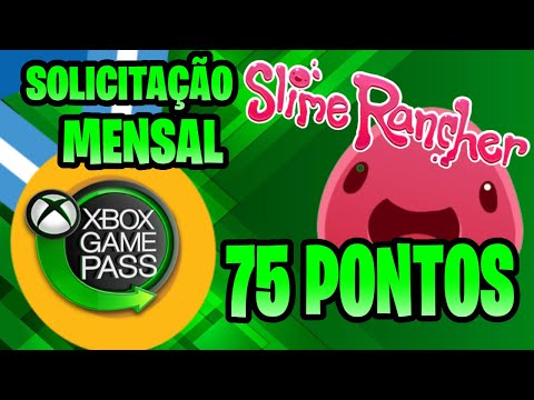 SLIME RANCHER - SOLICITAÇÃO MENSAL DO GAME PASS - 75 PONTOS MICROSOFT REWARDS