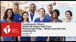 Cardiogenic Shock Webinar Series Part Four: Manuscript Prep / What Journals are Looking For