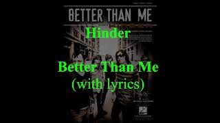 Hinder - Better Than Me (Original with lyrics)