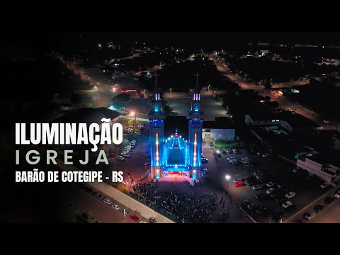 Iluminação da Igreja Barão de Cotegipe - RS