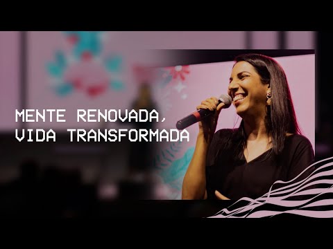 Mente Renovada, Vida Transformada | Míria Marques