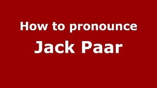 How to pronounce Jack Paar