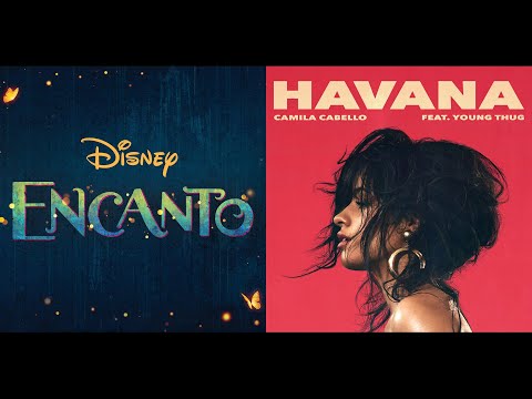 We Don't Talk About Havana (Encanto & Camila Cabello) 【MASHUP】
