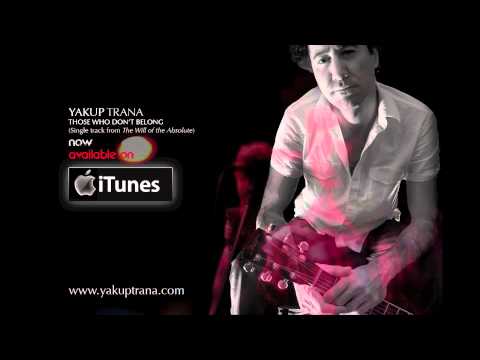 Yakup Trana - Those Who Don't Belong single release