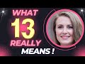 What 13 Really Means❤️Why You Keep Seeing ANGEL NUMBER 13 🔥[Meaning]