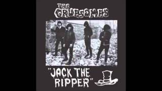 The Gruesomes-Jack The Ripper PT 2.