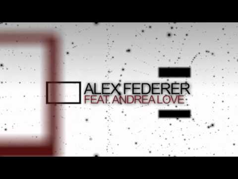 Alex Federer feat Andrea Love -  Alright