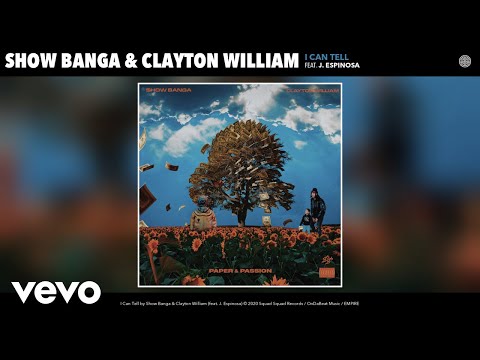 Show Banga, Clayton William - I Can Tell (Audio) ft. J. Espinosa