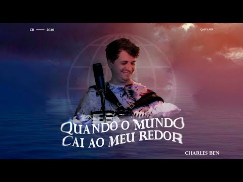 Charles Ben - Quando o mundo cai ao meu redor - Forró Gospel