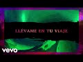 Intocable - Llévame En Tu Viaje (Lyric Video)