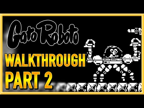 Gato Roboto - WALKTHROUGH - PLAYTHROUGH - LET'S PLAY - GAMEPLAY - Part 2