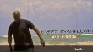 Breez Evahflowin- Full Snippet- As He Goes ON... the LP
