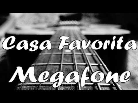 CASA FAVORITA - MEGAFONE - LETRA
