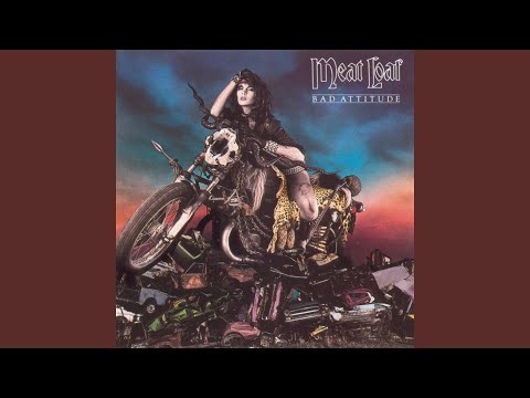 Bad Attitude - Meat Loaf