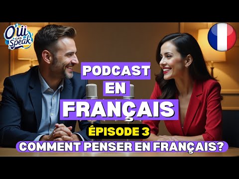 How to Think Naturally in French 🧠 | The Complete Guide to Becoming Fluent by 2025