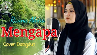 Download lagu Mengapa (Rana Rani) - Revina Alvira (Cover Dangdut) Lirik mp3