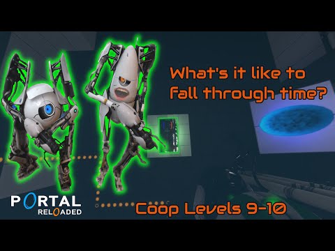 Portal 2 - Portal Reloaded Coop Levels 9-10