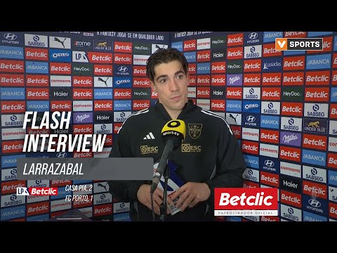 I Liga (#20) | Casa Pia 2-1 FC Porto: Flash Interview Larrazabal